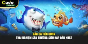 Bắn Cá Rồng Cwin - Hành Trình Khám Phá Đại Dương Siêu Cuốn
