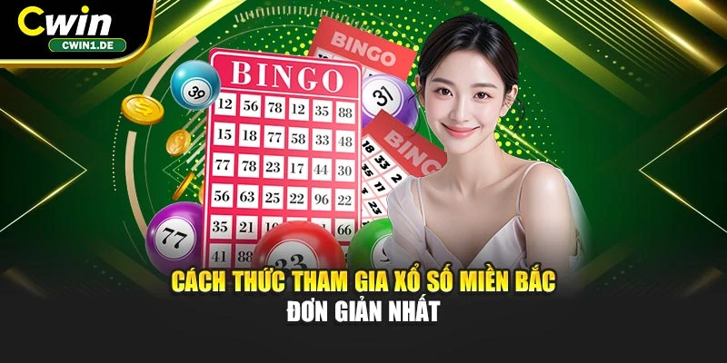 Cách thức tham gia xổ số miền Bắc đơn giản nhất