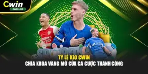 Tỷ Lệ Kèo Cwin - Chìa Khóa Vàng Mở Cửa Cá Cược Thành Công